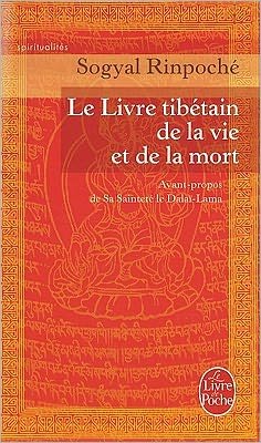 Cover for Sogyal Rinpoche · Le Livre Tibetain De La Vie et De La Mort (Le Livre De Poche) (French Edition) (Paperback Book) [French edition] (2005)