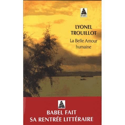 Cover for Lyonel Trouillot · La belle amour humaine (Paperback Book) (2013)