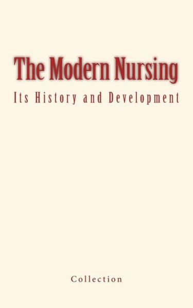 Cover for Collection · The Modern Nursing (Paperback Bog) (2016)