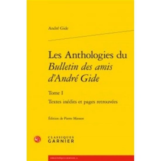 Cover for Andre Gide · Les Anthologies Du Bulletin Des Amis d'Andre Gide (Paperback Book) (2018)