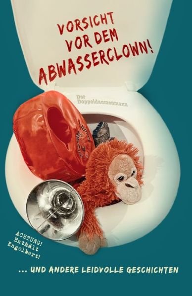 Cover for Der Doppeldaumenmann · Vorsicht vor dem Abwasserclown! (Paperback Book) (2021)
