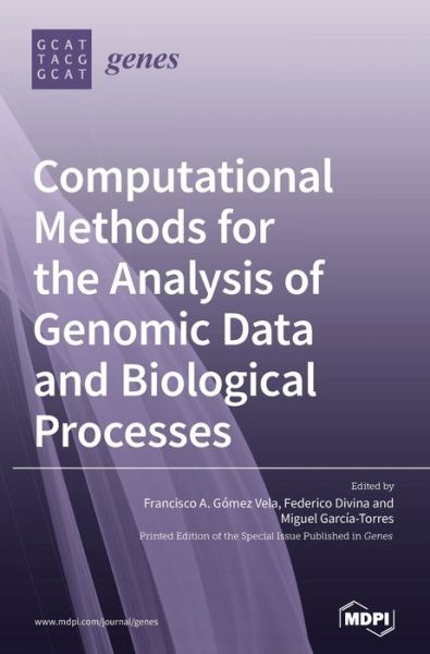 Cover for Francisco a Gómez Vela A Góme Vela · Computational Methods for the Analysis of Genomic Data and Biological Processes (Hardcover Book) (2021)