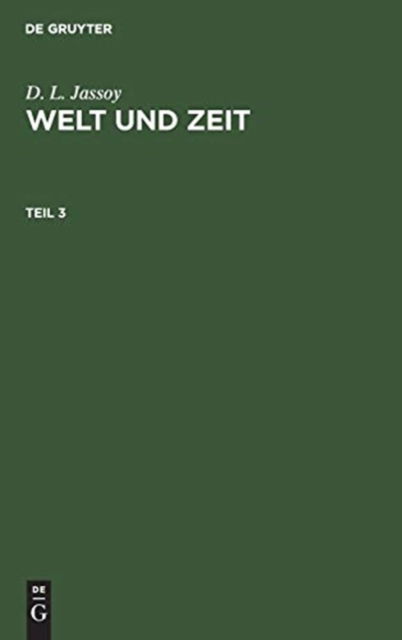Cover for Daniel Ludwig Jassoy · Welt und Zeit (Book) (1901)
