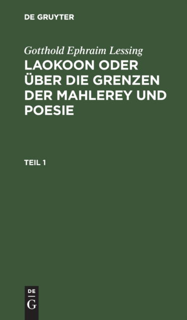 Cover for Gotthold Ephraim Lessing · Laokoon oder über die Grenzen der Mahlerey und Poesie (Hardcover Book) (1901)