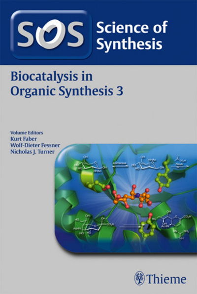 Science of Synthesis: Biocatalysis in Organic Synthesis Vol. 3 - Faber Kurt - Livres - Thieme Publishing Group - 9783131746719 - 11 mars 2015