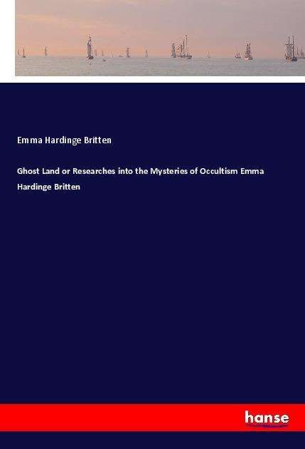 Cover for Britten · Ghost Land or Researches into t (Bog) (2019)