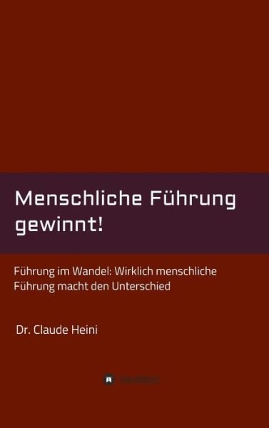 Cover for Heini · Menschliche Führung gewinnt! (Bok) (2020)