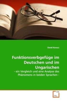 Funktionsverbgefüge im Deutschen - Kovacs - Bøger -  - 9783639109719 - 