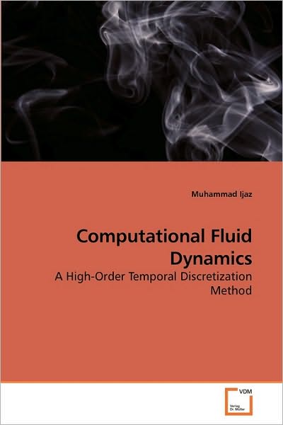 Cover for Muhammad Ijaz · Computational Fluid Dynamics: a High-order Temporal Discretization Method (Paperback Bog) (2010)