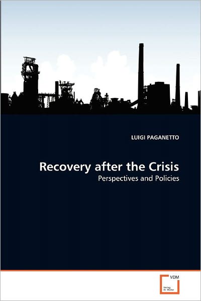 Cover for Luigi Paganetto · Recovery After the Crisis: Perspectives and Policies (Paperback Book) (2011)