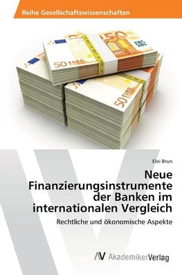 Cover for Brun · Neue Finanzierungsinstrumente der (Book) (2013)