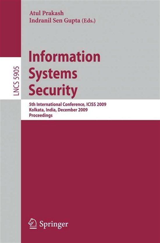 Cover for Atul Prakash · Information Systems Security - Lecture Notes in Computer Science / Security and Cryptology (Pocketbok) (2009)