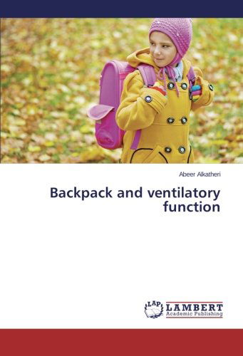 Cover for Abeer Alkatheri · Backpack and Ventilatory Function (Paperback Book) (2014)