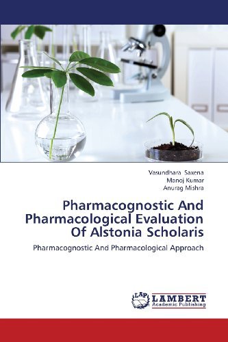 Cover for Anurag Mishra · Pharmacognostic and Pharmacological Evaluation of Alstonia Scholaris: Pharmacognostic and Pharmacological Approach (Paperback Book) (2013)