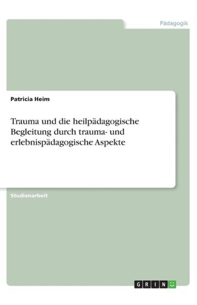 Cover for Heim · Trauma und die heilpädagogische Be (Book)