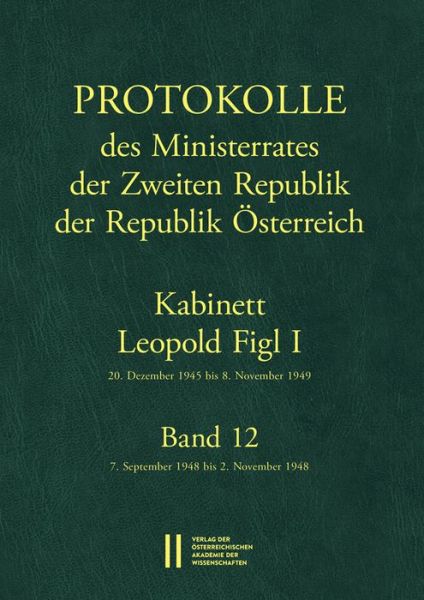 Protokolle Des Ministerrates Der Zweiten Republik, Kabinett Leopold Figl I - Wolfgang Mueller - Books - Austrian Academy of Sciences Press - 9783700179719 - May 8, 2018