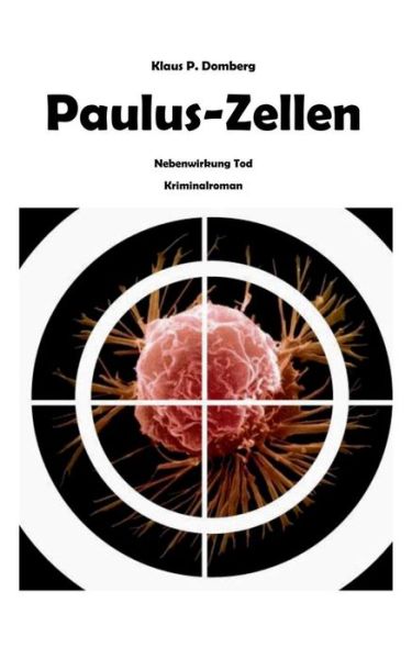 Cover for Klaus P. Domberg · Paulus-zellen (Paperback Book) [German edition] (2013)