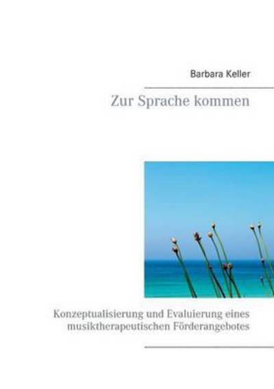 Cover for Barbara Keller · Zur Sprache Kommen (Paperback Book) [German edition] (2013)