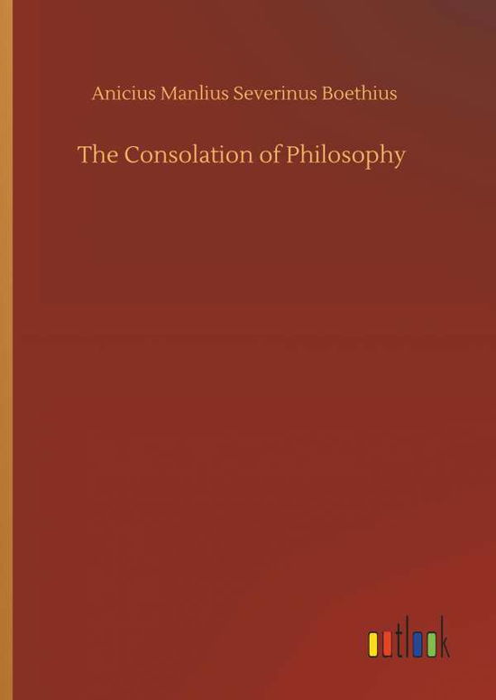 Cover for Boethius · The Consolation of Philosophy (Buch) (2019)