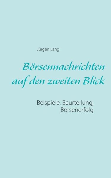 Cover for Jurgen Lang · Borsennachrichten Auf den Zweiten Blick (Paperback Book) (2015)