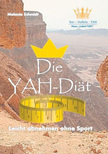 Cover for Melanie Schmidt · Die YAH-Diat: Leicht abnehmen ohne Sport (Paperback Book) (2020)