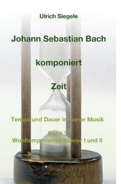 Cover for Siegele · Johann Sebastian Bach komponier (Book) (2017)