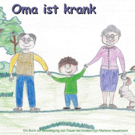 Oma ist krank - Hauptmann - Other -  - 9783753438719 - 