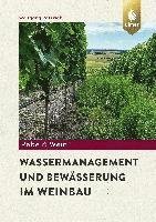 Cover for Wolfgang Patzwahl · Wassermanagement und Bewässerung im Weinbau (Paperback Book) (2023)