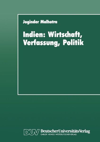 Cover for Joginder Malhotra · Indien: Wirtschaft, Verfassung, Politik: Entwicklungstendenzen Bis Zur Gegenwart - Duv Sozialwissenschaft (Paperback Book) [1990 edition] (1990)