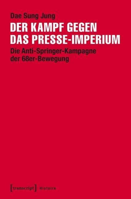 Der Kampf gegen das Presse-Imperiu - Jung - Boeken -  - 9783837633719 - 