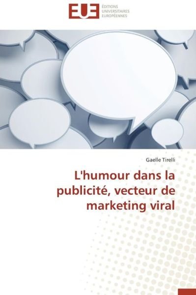 Cover for Tirelli Gaelle · L'humour Dans La Publicite, Vecteur De Marketing Viral (Paperback Book) (2018)