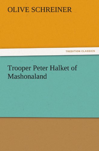 Cover for Olive Schreiner · Trooper Peter Halket of Mashonaland (Tredition Classics) (Pocketbok) (2011)