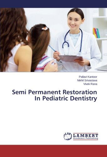 Cover for Vivek Rana · Semi Permanent Restoration in Pediatric Dentistry (Paperback Book) (2014)