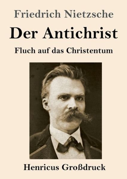 Cover for Friedrich Wilhelm Nietzsche · Der Antichrist (Grossdruck) (Pocketbok) (2019)