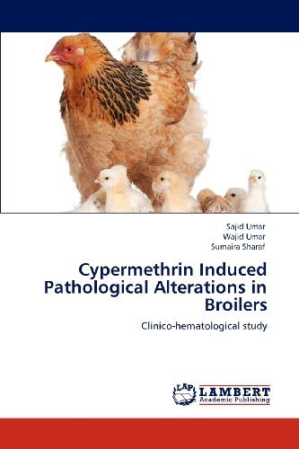 Cover for Sumaira Sharaf · Cypermethrin Induced Pathological Alterations in Broilers: Clinico-hematological Study (Pocketbok) (2012)