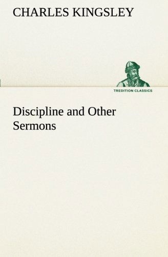 Cover for Charles Kingsley · Discipline and Other Sermons (Tredition Classics) (Paperback Book) (2013)