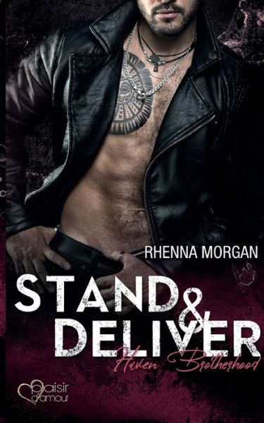 Haven Brotherhood: Stand & Deliver - Rhenna Morgan - Kirjat - Plaisir D'Amour Verlag - 9783864954719 - perjantai 8. toukokuuta 2020