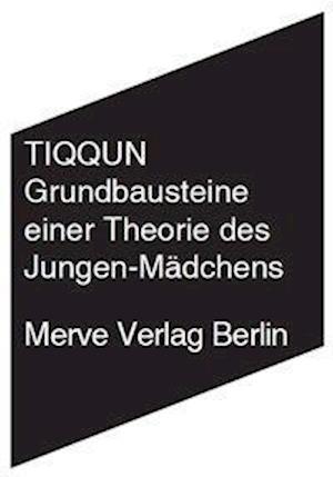 Cover for Tiqqun · Grundbausteine e.Theorie d.Junge (Bok)