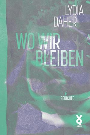 Cover for Lydia Daher · Wo wir bleiben (Book) (2024)