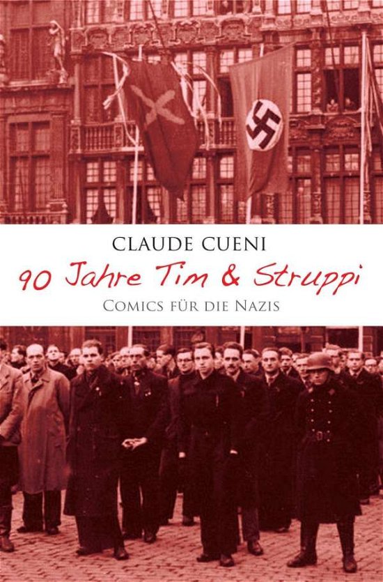 Cover for Cueni · 90 Jahre Tim &amp; Struppi - Comics f (Bog)