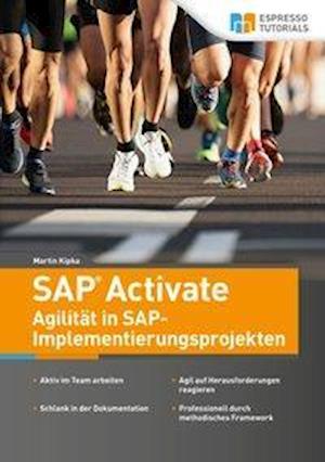 Cover for Martin Kipka · SAP Activate - Agilität in SAP S/4HANA-Implementierungsprojekten (Paperback Book) (2020)