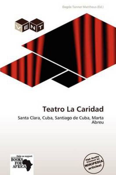 Cover for Dagda Tanner Mattheus · Teatro La Caridad (Book) (2011)