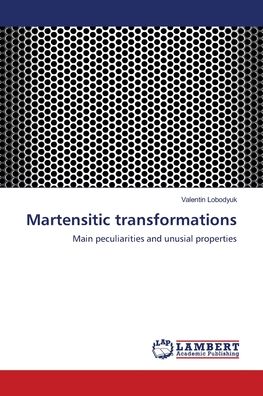 Martensitic transformations - Lobodyuk - Books -  - 9786139862719 - June 29, 2018