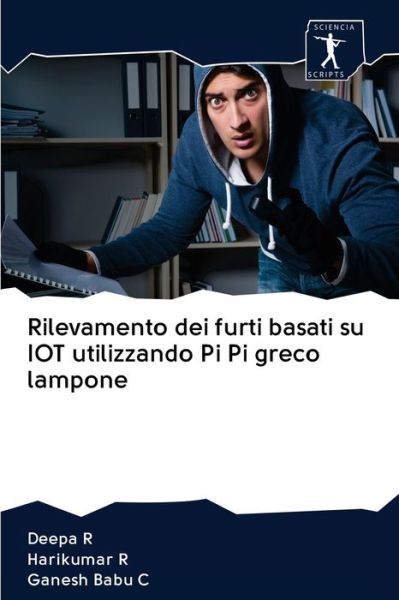 Cover for Deepa R · Rilevamento dei furti basati su IOT utilizzando Pi Pi greco lampone (Paperback Book) (2020)