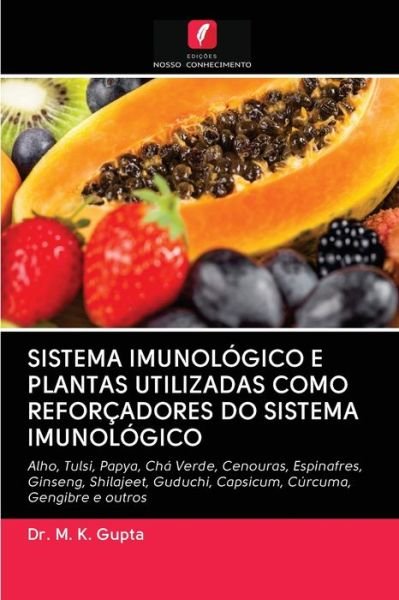 Cover for Dr M K Gupta · Sistema Imunologico E Plantas Utilizadas Como Reforcadores Do Sistema Imunologico (Pocketbok) (2020)