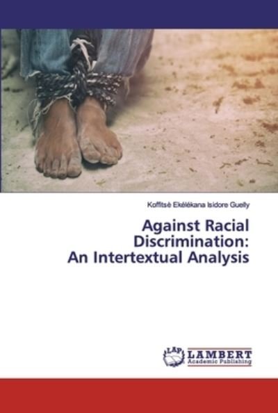 Cover for Guelly · Against Racial Discrimination: A (Buch) (2020)