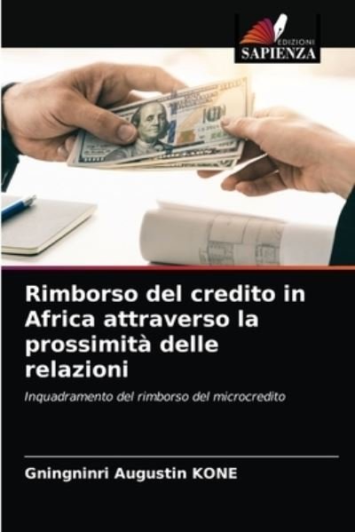 Cover for Gningninri Augustin Kone · Rimborso del credito in Africa attraverso la prossimita delle relazioni (Paperback Book) (2021)