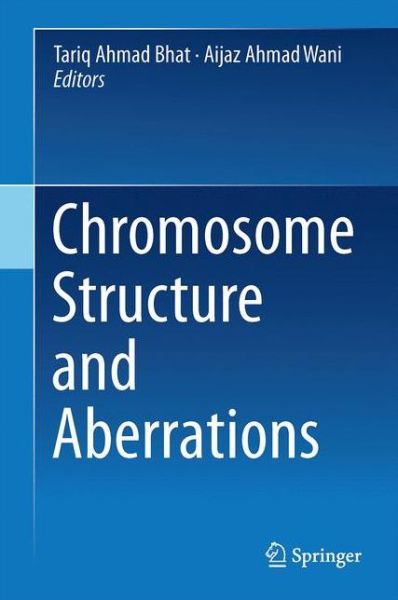 Cover for Chromosome Structure and Aberrations (Hardcover Book) [1st ed. 2017 edition] (2017)