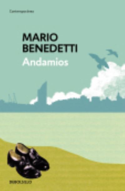 Andamios / Scaffoldings - Mario Benedetti - Książki - Debolsillo - 9788490626719 - 29 czerwca 2015