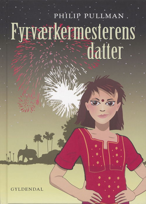 Cover for Philip Pullman · Fyrværkermesterens datter (Bound Book) [2. Painos] (2006)